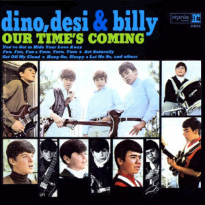 Dino Desi & Billy - Our Time's Coming - LP - Vinyl - LP