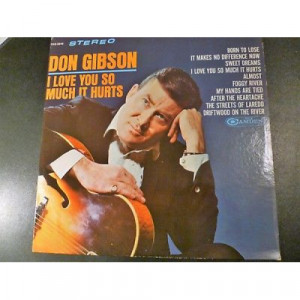 Don Gibson - I Love You So Much It Hurts [Vinyl] - LP - Vinyl - LP