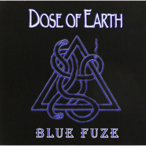 Dose of Earth - Blue Fuze [Audio CD] - Audio CD - CD - Album