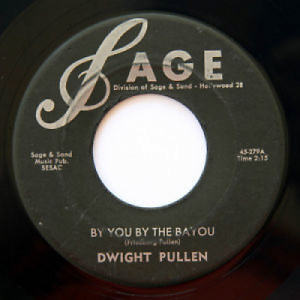 Dwight Pullen - By You By The Bayou / It's Over [Vinyl] - 7 Inch 45 RPM - Vinyl - 7"