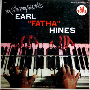 Earl Fatha Hines - The Incomparable Earl ''Fatha'' Hines [Vinyl] - LP - Vinyl - LP