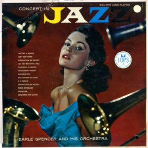 Earle Spencer And His Orchestra - Concert In Jazz - LP - Vinyl - LP