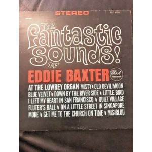 Eddie Baxter - The Fantastic Sounds Of Eddie Baxter [Vinyl] - LP - Vinyl - LP