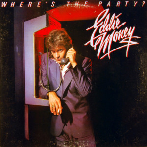 Eddie Money - Where's the Party? - LP - Vinyl - LP