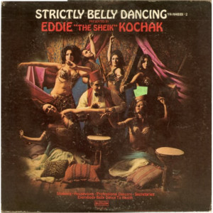 Eddie ''The Sheik'' Kochak - Strictly Belly Dancing (Ya Habibi #2) - LP - Vinyl - LP