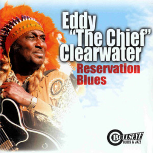 Eddy ''The Chief'' Clearwater - Reservation Blues [Audio CD] - Audio CD - CD - Album