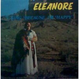 Eleanore - I Sing Because I'm Happy - LP