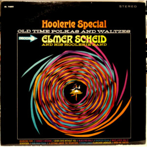 Elmer Scheid And His Hoolerie Band - Hoolerie Special: Old Time Polkas And Waltzes [Vinyl] - LP - Vinyl - LP