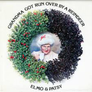 Elmo & Patsy - Grandma Got Run Over By A Reindeer [Vinyl] - LP - Vinyl - LP