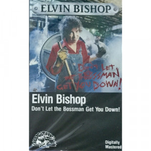 Elvin Bishop - Don't Let The Bossman Get You Down [Audio Cassette] - Audio Cassette - Tape - Cassete
