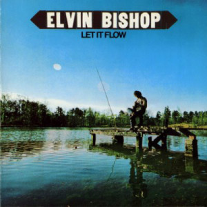 Elvin Bishop - Let It Flow [Record] Elvin Bishop - LP - Vinyl - LP
