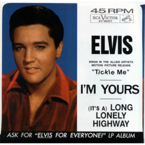 Elvis Presley - I'm Yours / (It's A) Long Lonely Highway - 7 Inch 45 RPM - Vinyl - 7"