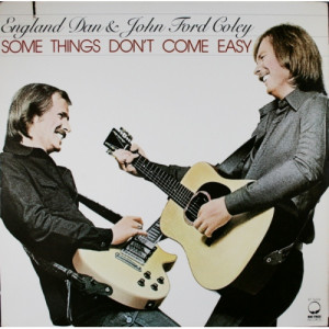 England Dan & John Ford Coley - Some Things Don't Come Easy - LP - Vinyl - LP