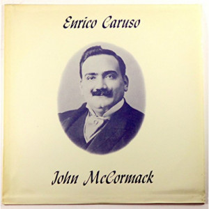Enrico Caruso / John McCormack - Operatic Arias / Irish Songs [Vinyl] - LP - Vinyl - LP
