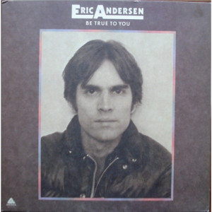 Eric Andersen - Be True To You [Vinyl] - LP - Vinyl - LP