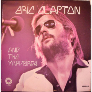 Eric Clapton And The Yardbirds - Eric Clapton And The Yardbirds [Vinyl] - LP - Vinyl - LP