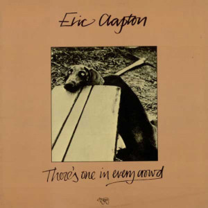 Eric Clapton - There's One in Every Crowd [Record] - LP - Vinyl - LP