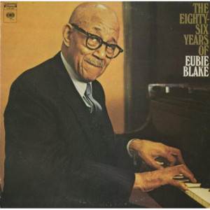 Eubie Blake - The Eighty-Six Years Of Eubie Blake [Vinyl] - LP - Vinyl - LP