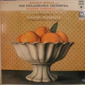 Eugene Ormandy And The Philadelphia Orchestra / Rudolf Serkin - Schumann: Piano Concerto in A Minor Op 54/Strauss: Burlesque in D Minor for Pian - Vinyl - LP