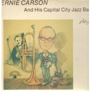 Everett Ernest Carson - Ernie Carson And His Capital City Jazz Band - LP - Vinyl - LP