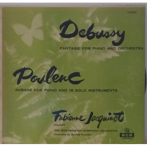 Fabienne Jacquinot / Westminster Symphony Orchestra Of London - Debussy: Fantasie For Piano And Orchestra / Poulenc: Aubade For Piano And 18 Sol - Vinyl - LP