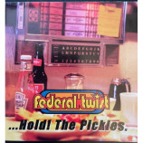 Federal Twist - Hold! The Pickles [Audio CD] - Audio CD