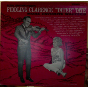 Fiddling Clarence ''Tater'' Tate - More Favorite Waltzes - LP - Vinyl - LP