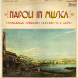 Francesco Anselmo Orchestra E Coro - Napoli In Musica [Vinyl] - LP