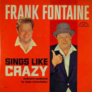 Frank Fontaine - Sings Like Crazy [Vinyl] - LP - Vinyl - LP