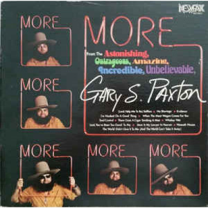 Gary S. Paxton - More From The Astonishing Outrageous Amazing Incredible Unbelievable Gary S. Pax - Vinyl - LP