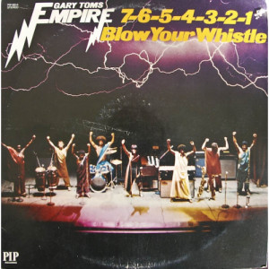 Gary Toms Empire - 7-6-5-4-3-2-1 Blow Your Whistle - LP - Vinyl - LP