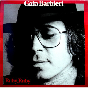 Gato Barbieri - Ruby Ruby [Record] - LP - Vinyl - LP