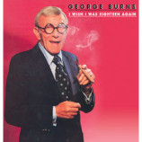 George Burns - I Wish I Was Eighteen Again - LP