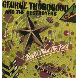 George Thorogood and the Destroyers - Better Than The Rest [Vinyl] - LP - Vinyl - LP