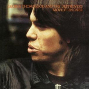 George Thorogood And The Destroyers - Move It on Over [LP] - LP - Vinyl - LP