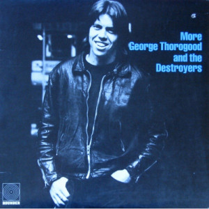 George Thorogood & The Destroyers - More George Thorogood & The Destroyers [Vinyl] - LP - Vinyl - LP