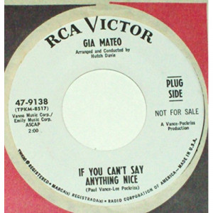 Gia Mateo - Juanito / If You Can't Say Anything Nice - 7 Inch 45 RPM - Vinyl - 7"