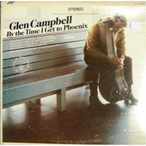 Glen Campbell - By the Time I Get to Phoenix [Record] - LP - Vinyl - LP