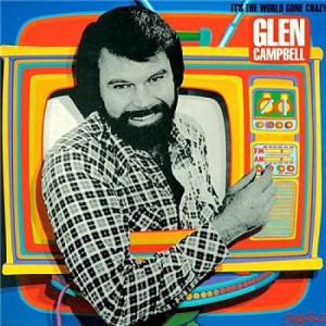 Glen Campbell - It's The World Gone Crazy [Vinyl] - LP - Vinyl - LP