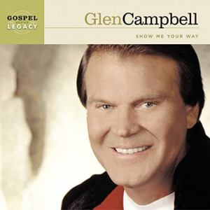 Glen Campbell - Show Me Your Way [Audio CD] - Audio CD - CD - Album