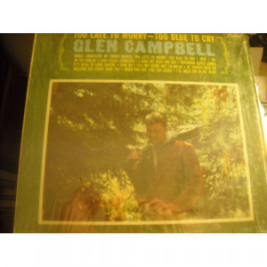 Glen Campbell - Too Late To Worry-Too Blue To Cry [Vinyl] - LP - Vinyl - LP