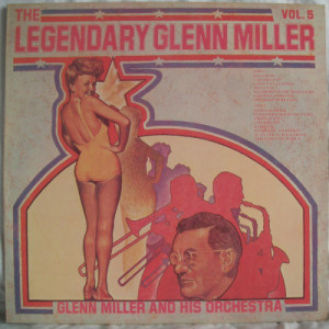 Glenn Miller And His Orchestra - The Legendary Glenn Miller Vol. 5 [Vinyl] - LP - Vinyl - LP