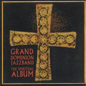 Grand Dominion Jazz Band - The Spiritual Album [Audio CD] - Audio CD - CD - Album