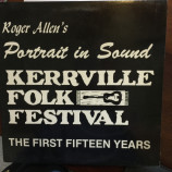 Guy Clark / Butch Hancock / Nanci Griffith / Kate Wolf / Garry P. Nunn / Tom Paxton - Roger Allen's Portrait In Sound: Kerrville Folk Festival: The First Fifteen Year