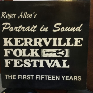 Guy Clark / Butch Hancock / Nanci Griffith / Kate Wolf / Garry P. Nunn / Tom Paxton - Roger Allen's Portrait In Sound: Kerrville Folk Festival: The First Fifteen Year - Vinyl - LP