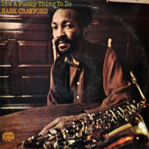 Hank Crawford - It's a Funky Thing to Do - LP - Vinyl - LP