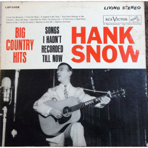 Hank Snow - Big Country Hits - Songs I Hadn't Recorded Till Now [Vinyl] - LP - Vinyl - LP