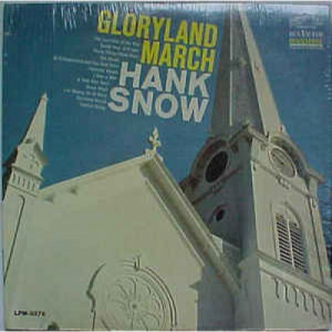 Hank Snow - Gloryland March [Vinyl] - LP - Vinyl - LP