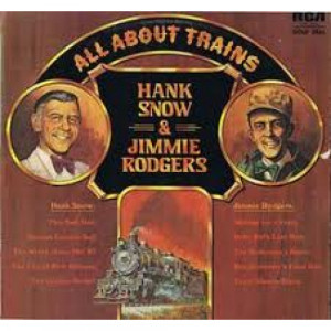 Hank Snow & Jimmie Rodgers - All About Trains - LP - Vinyl - LP