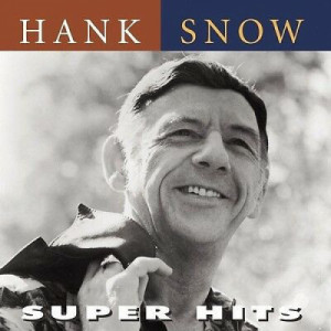 Hank Snow - Super Hits [Audio CD] Hank Snow - Audio CD - CD - Album
